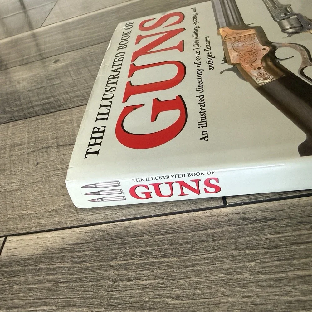The Illustrated Directory of Guns:‎ A Collector's Guide Over 2000 Firearms 2007